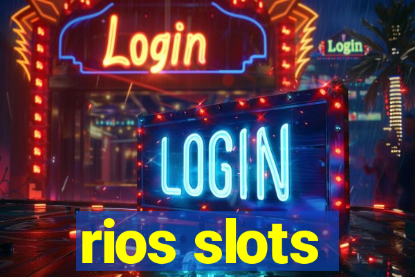 rios slots