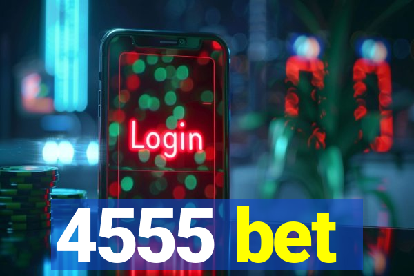 4555 bet