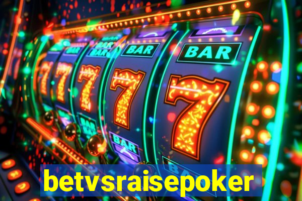 betvsraisepoker
