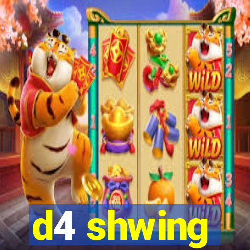 d4 shwing