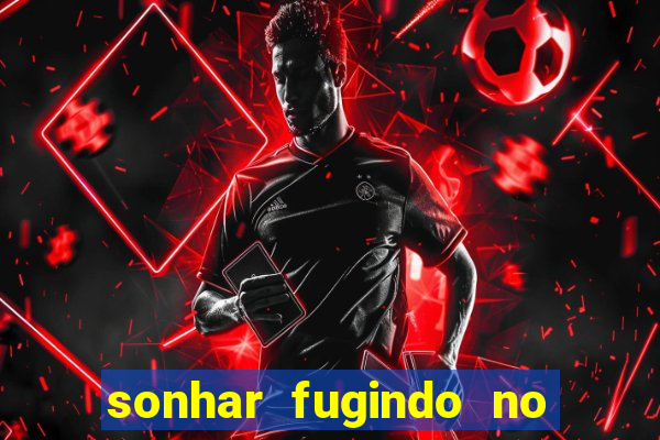 sonhar fugindo no jogo do bicho