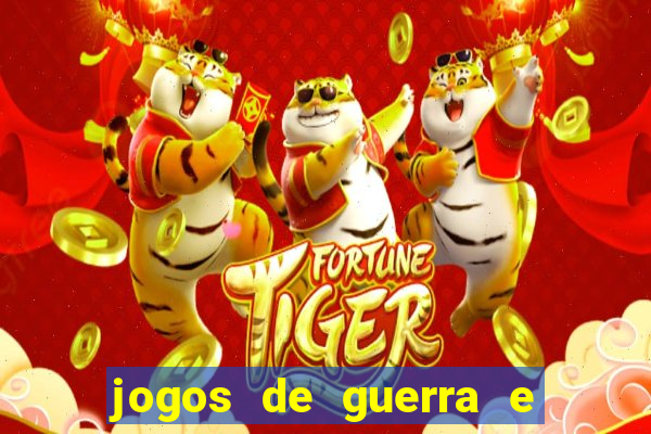 jogos de guerra e de estrategia