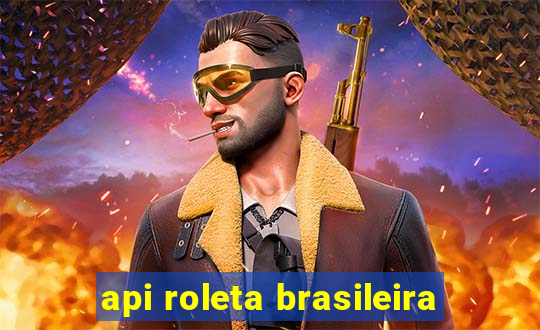 api roleta brasileira
