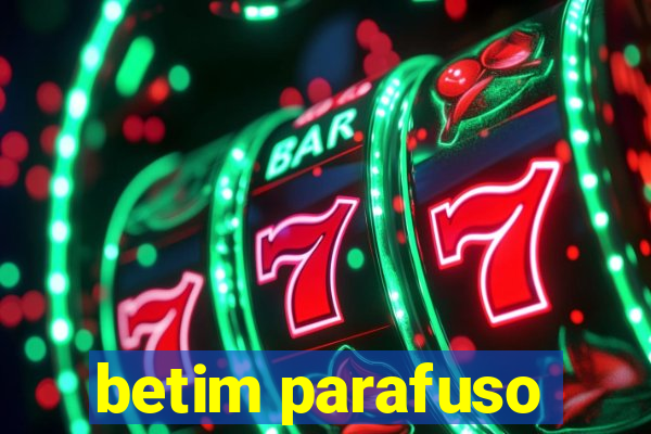 betim parafuso