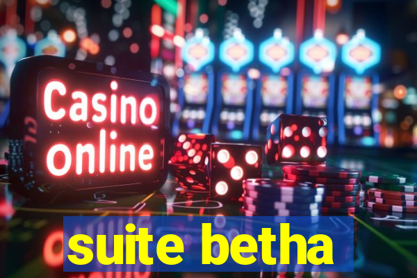 suite betha