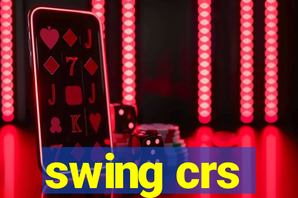 swing crs