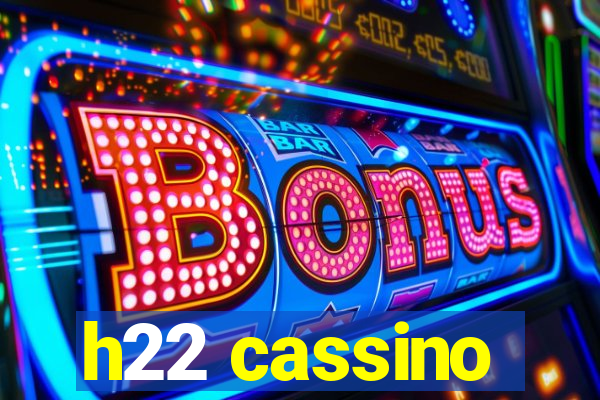 h22 cassino