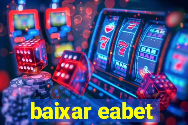 baixar eabet