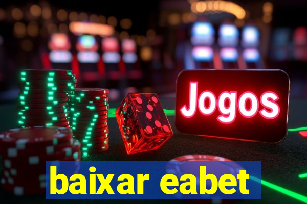 baixar eabet