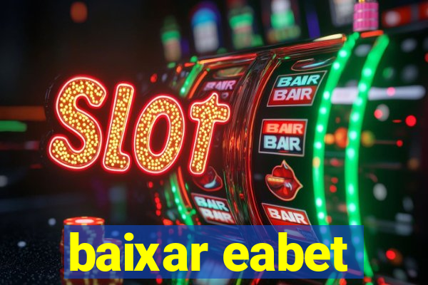 baixar eabet