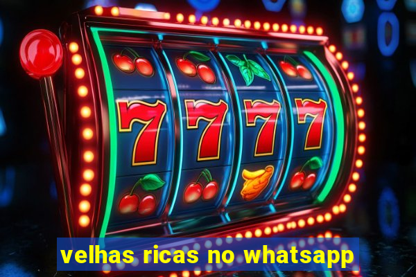 velhas ricas no whatsapp