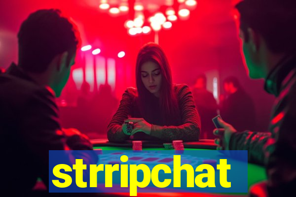 strripchat