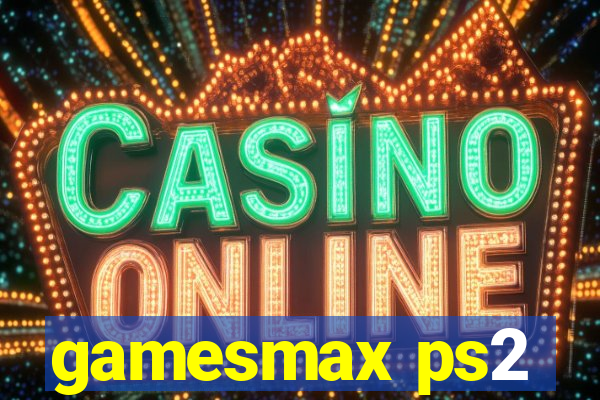 gamesmax ps2
