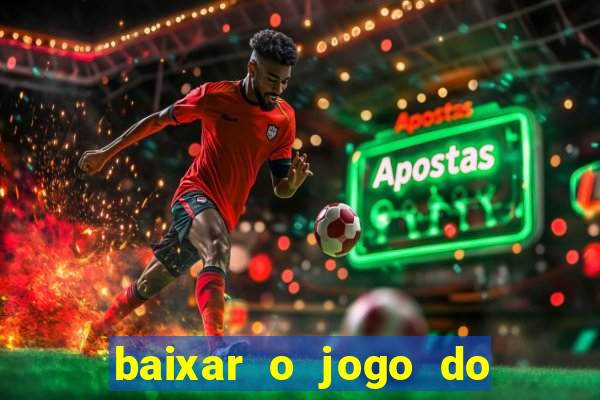 baixar o jogo do tigre 777
