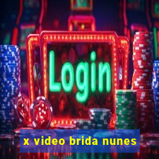 x video brida nunes