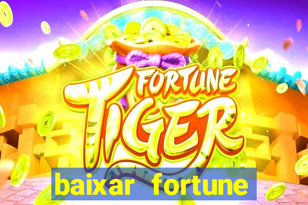baixar fortune tiger oficial