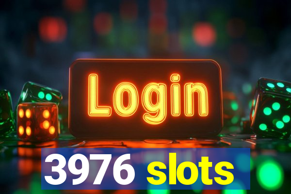 3976 slots