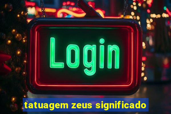 tatuagem zeus significado