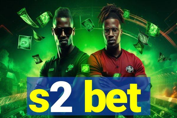s2 bet
