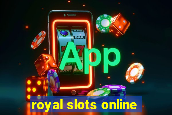 royal slots online