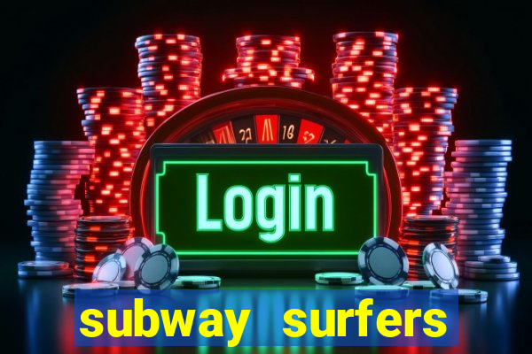 subway surfers jogar zurich