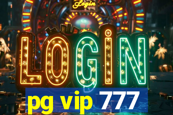 pg vip 777