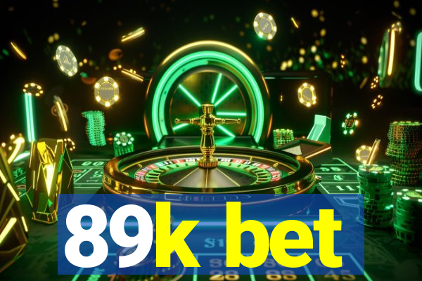 89k bet