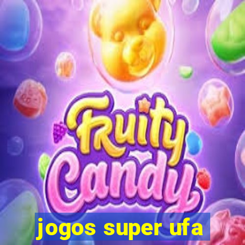 jogos super ufa