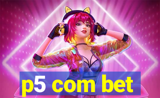 p5 com bet