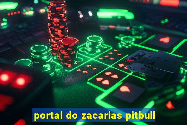 portal do zacarias pitbull