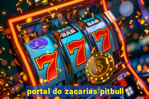 portal do zacarias pitbull