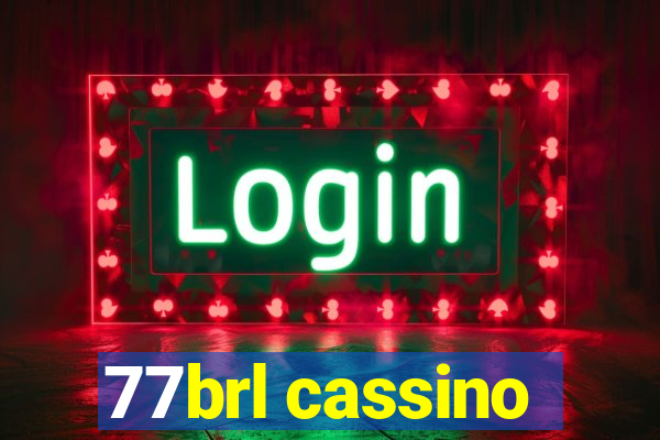 77brl cassino