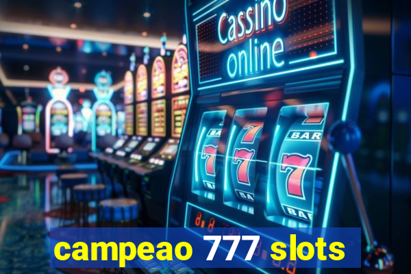 campeao 777 slots
