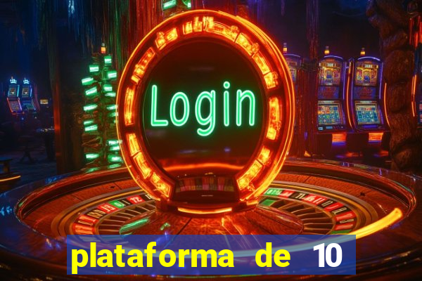 plataforma de 10 reais tigre