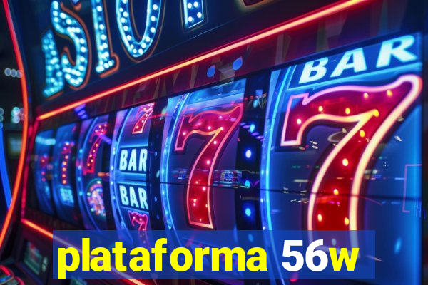 plataforma 56w