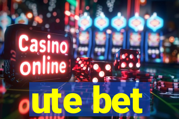 ute bet