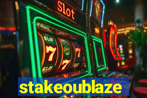 stakeoublaze