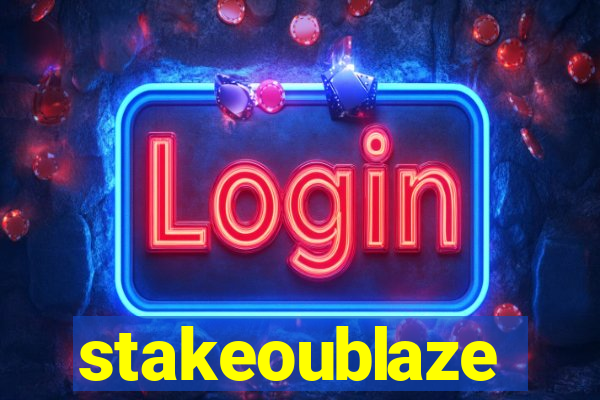 stakeoublaze