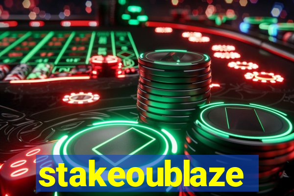 stakeoublaze