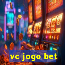 vc jogo bet