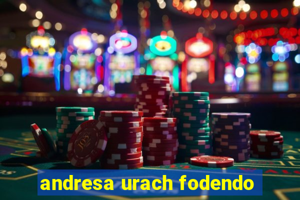 andresa urach fodendo