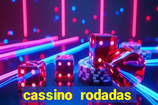 cassino rodadas gratis sem deposito