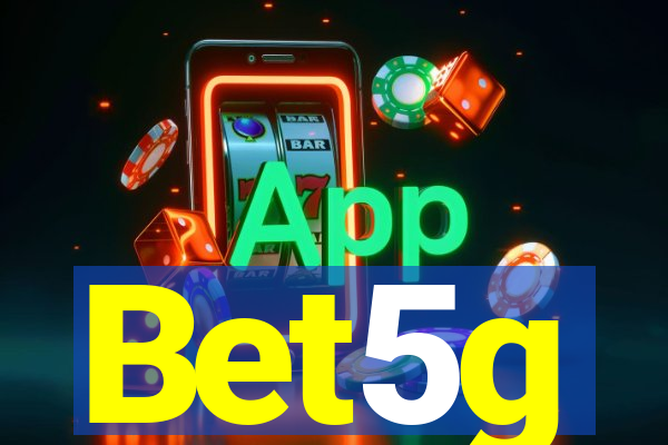 Bet5g