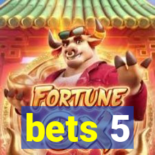 bets 5