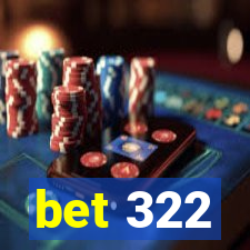 bet 322