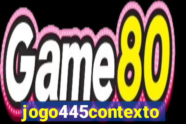 jogo445contexto