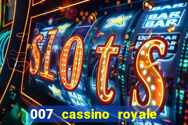007 cassino royale filme completo dublado youtube
