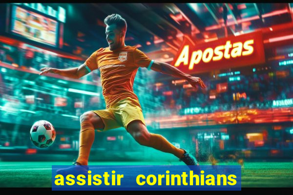 assistir corinthians x palmeiras ao vivo futemax