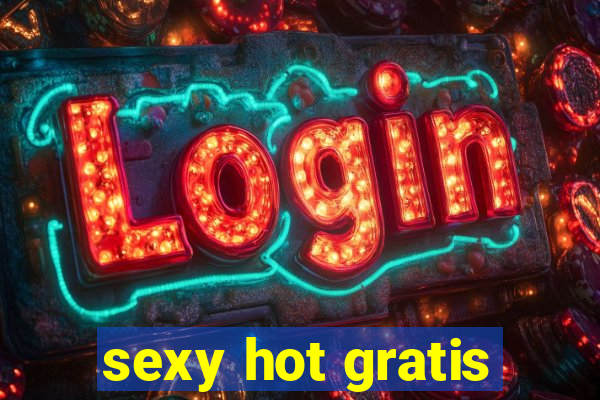 sexy hot gratis
