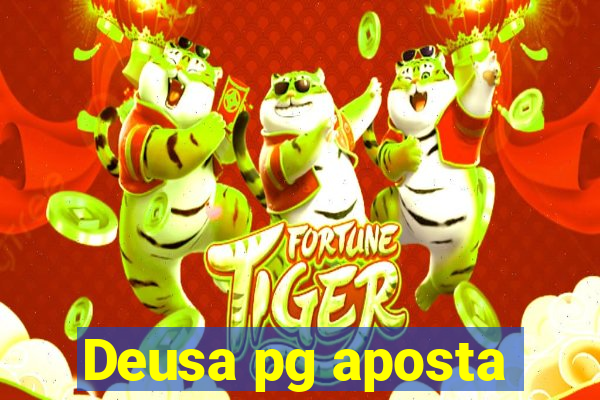 Deusa pg aposta